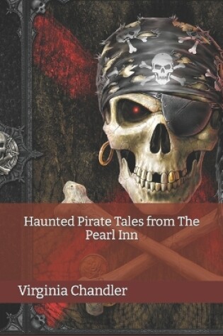 Cover of Haunted Pirate Tales from The Pearl Inn