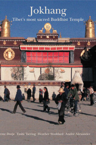 Cover of Jokhang: Tibet's Most Secret Buddhist Temple