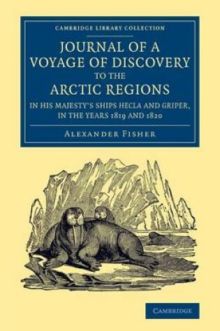 Cover of Journal of a Voyage of Discovery to the Arctic Regions in His Majesty's Ships Hecla and Griper, in the Years 1819 and 1820