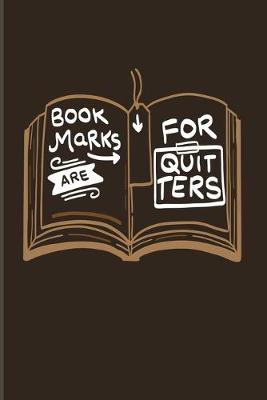 Book cover for Bookmarks Are For Quitters