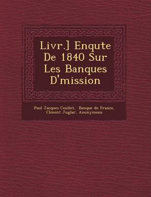 Book cover for Livr.] Enqu Te de 1840 Sur Les Banques D' Mission