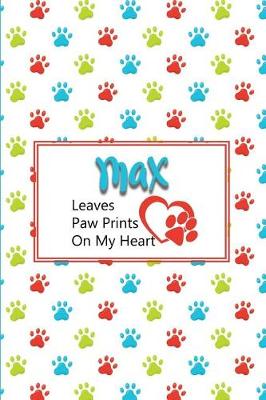 Book cover for Max Leaves Paw Prints on My Heart