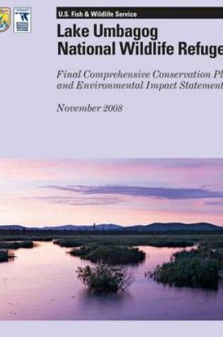 Cover of Lake Umbagog National Wildlife Refuge Final Comprehensive Conservation Plan and Environmental Impact Statement