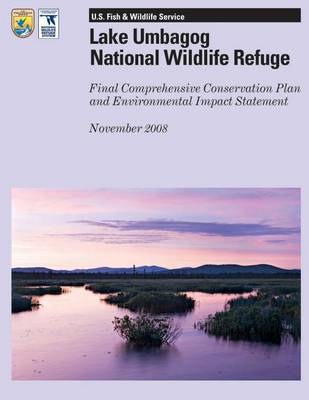 Book cover for Lake Umbagog National Wildlife Refuge Final Comprehensive Conservation Plan and Environmental Impact Statement