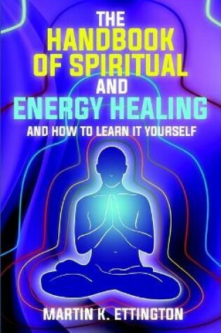 Cover of The Handbook of Spiritual and Energy Healing