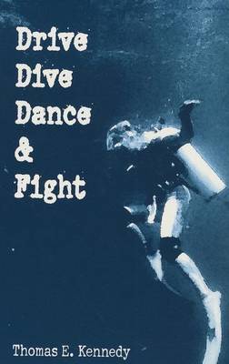 Book cover for Drive, Dive Dance & Fight