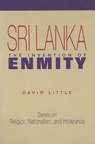 Cover of Sri Lanka: the Invention of Enmity