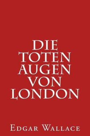 Cover of Die Toten Augen Von London