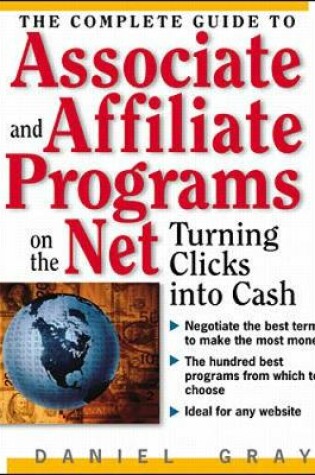 Cover of The Complete Guide to Associate & Affiliate Programs on the Net: Turning Clicks Into Cash