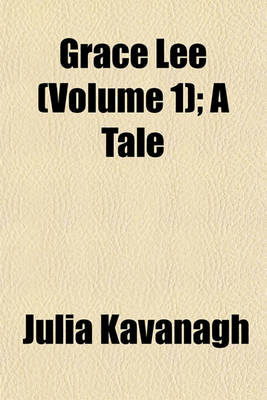 Book cover for Grace Lee (Volume 1); A Tale