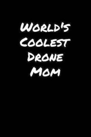 Cover of World's Coolest Drone Mom