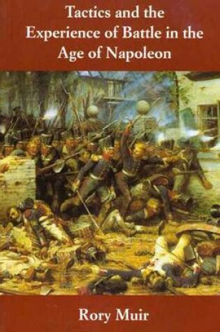 Cover of Tactics and the Experience of Battle in the Age of Napoleon