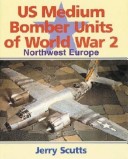 Book cover for Us Medium Bomber Units of World War II