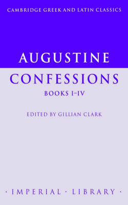 Book cover for Augustine: Confessions Books I-IV