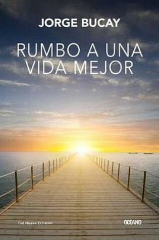 Cover of Rumbo a Una Vida Mejor