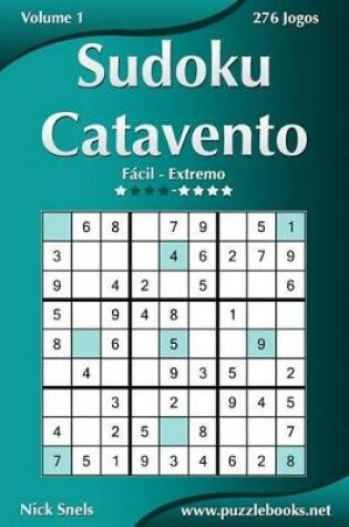 Cover of Sudoku Catavento - Fácil ao Extremo - Volume 1 - 276 Jogos