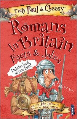 Cover of Truly Foul and Cheesy Romans in Britain Jokes and Facts Book