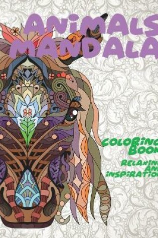 Cover of Animals Mandala - Coloring Book - Relaxing and Inspiration