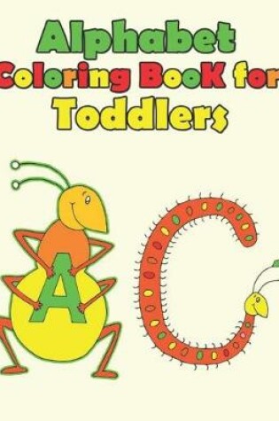 Cover of Alphabet coloring books for toddlers