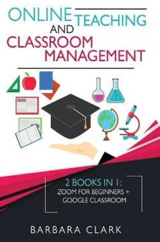 Cover of Online Teaching and Classroom Management