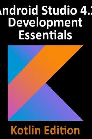 Cover of Android Studio 4.2 Development Essentials - Kotlin Edition