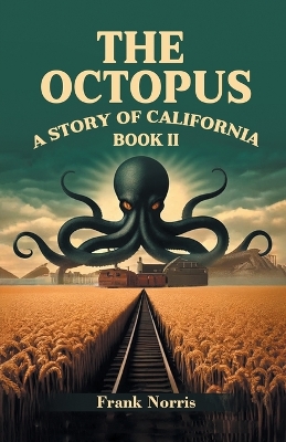 Book cover for The Octopus A Story Of California Book II