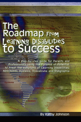 Cover of The Roadmap from Learning Disabilities to Success