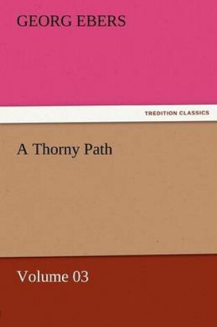 Cover of A Thorny Path - Volume 03