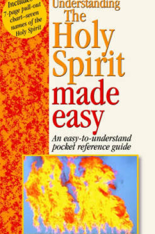Cover of Understanding the Holy Spirit Made Easy