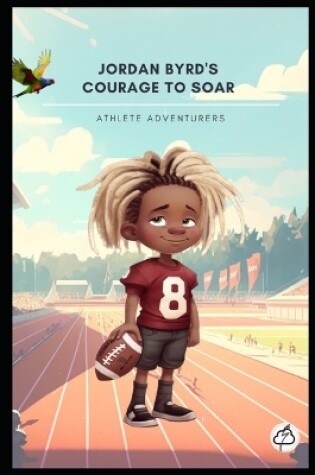 Cover of Jordan Byrd's Courage to Soar