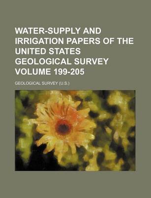 Book cover for Water-Supply and Irrigation Papers of the United States Geological Survey Volume 199-205