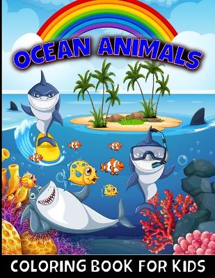 Book cover for Ocean Animals Coloring Book for kids