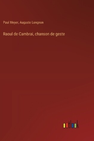 Cover of Raoul de Cambrai, chanson de geste