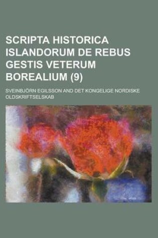 Cover of Scripta Historica Islandorum de Rebus Gestis Veterum Borealium Volume 9