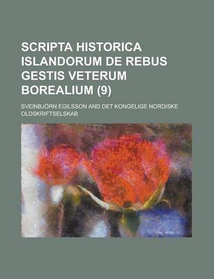 Book cover for Scripta Historica Islandorum de Rebus Gestis Veterum Borealium Volume 9