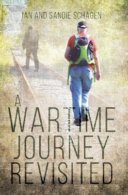 Book cover for A Wartime Journey Revisited