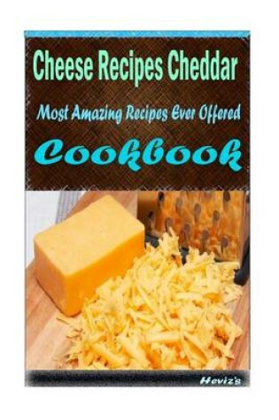 Cover of Cheese Recipes Cheddar