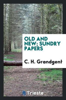 Book cover for Old and New; Sundry Papers