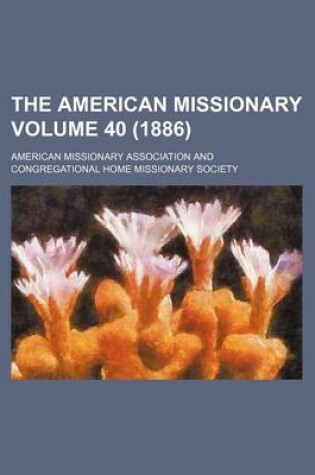 Cover of The American Missionary Volume 40 (1886)