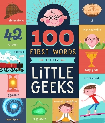 Book cover for 100 First Words for Little Geeks