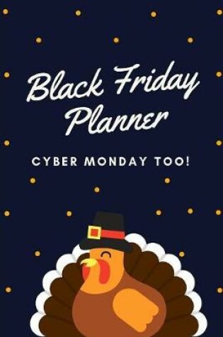Cover of Black Friday Planner Cyber Monday Too
