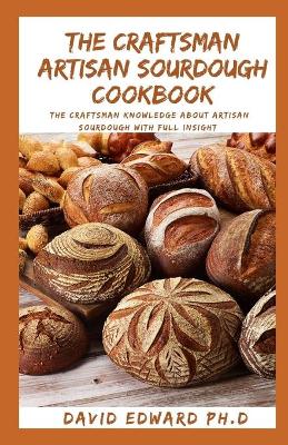 Book cover for The Craftsman Artisan Sourdough Cookbook