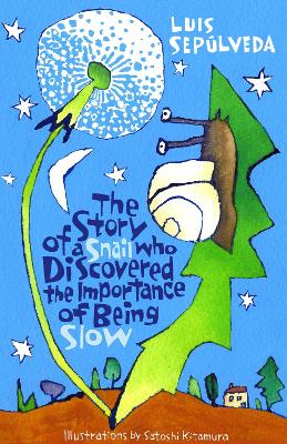 Book cover for The Story of a Snail Who Discovered the Importance of Being Slow