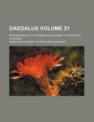 Book cover for Daedalus Volume 21; Proceedings of the American Academy of Arts and Sciences