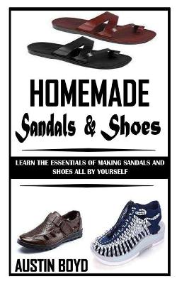 Book cover for Homemade Sandals & Shoes