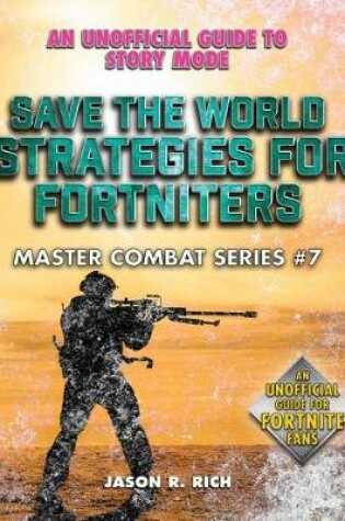 Cover of Save the World Strategies for Fortniters