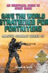 Book cover for Save the World Strategies for Fortniters