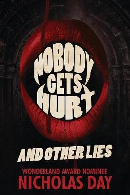 Book cover for Nobody Gets Hurt and Other Lies