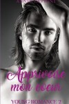 Book cover for Apprivoise mon coeur (Young Romance, tome 2)