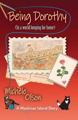 Book cover for Being Dorothy (In a world longing for home)